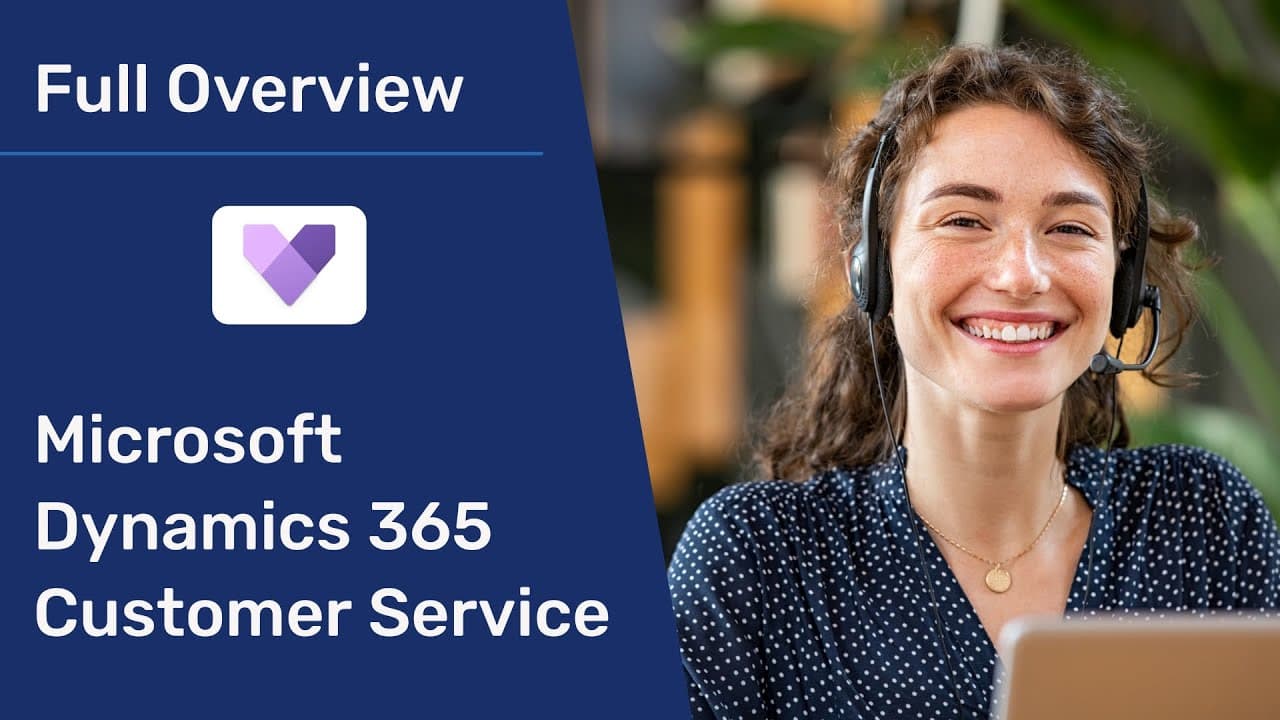 Microsoft Dynamics 365 Customer Service Video